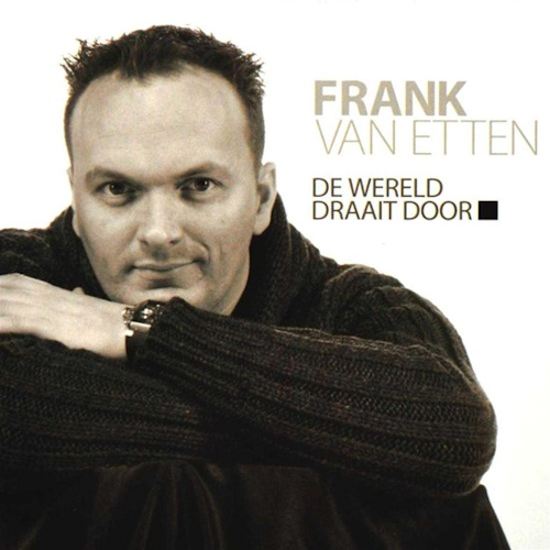 ETTEN, FRANK VAN - DE WERELD DRAAIT DOORETTEN, FRANK VAN - DE WERELD DRAAIT DOOR.jpg